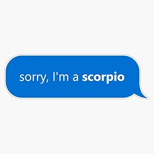 Scorpio Zodiac Sign: Sorry, I'm a Scorpio Sticker Sticker Decal Bumper Sticker Waterproof 5" - Scorpio Sticker for men
