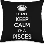 I Can't Keep Calm I'm A Pisces Throw Pillow - Pisces Pillow for men