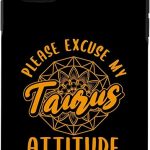 iPhone 11 Excuse My Taurus Attitude Taurus Zodiac Sign Women Case - Taurus Phone Case for men