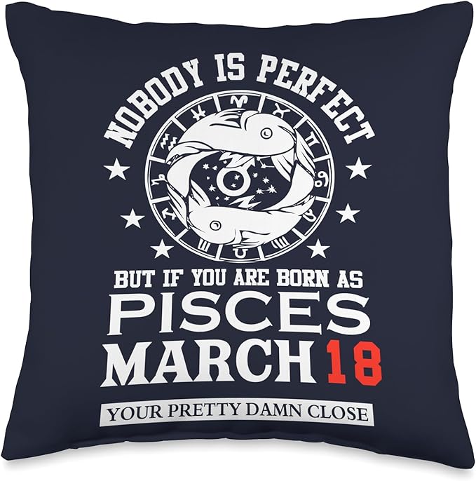 Pisces Zodiac Sign March 18 Women Men Birthday Party Throw Pillow - Pisces Pillow for men