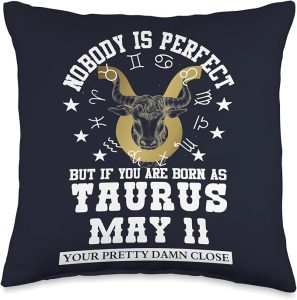 Taurus Zodiac May 11 Funny Astrology Women & Men Birthday Throw Pillow - Taurus Pillow for men