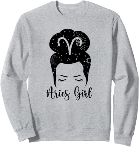 Aries Girl Aries Zodiac Sign Aries Horoscope Sweatshirt - Aries Sweatshirt for men