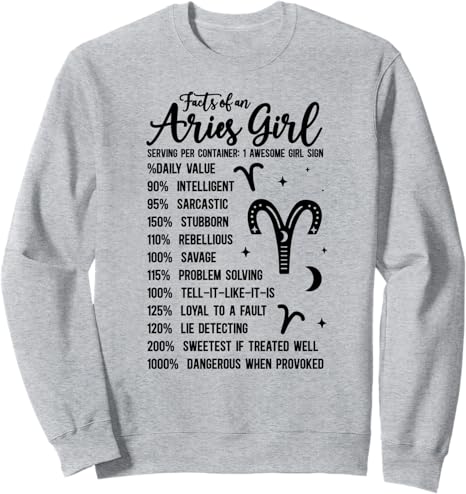 Facts Of An Aries Girl Aries Zodiac Sign Aries Horoscope Sweatshirt - Aries Sweatshirt for men