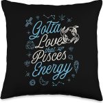 Gotta Love That Pisces Energy Astrology Horoscope Sign Throw Pillow - Pisces Pillow for men