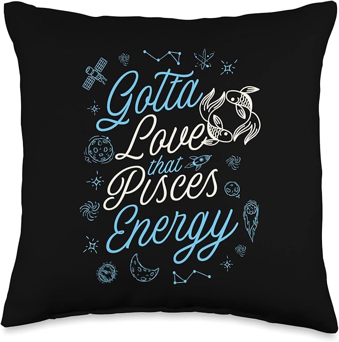 Gotta Love That Pisces Energy Astrology Horoscope Sign Throw Pillow - Pisces Pillow for men