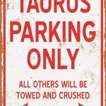 7 x 10 METAL SIGN - TAURUS PARKING ONLY - Vintage Rusty Look - Taurus Products for men