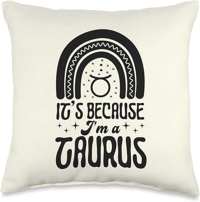 Taurus Symbol Astrology Horoscope Zodiac Sign It's Because I'm A Taurus Sign Bohemian Rainbow Boho Throw Pillow, 16x16, Multicolor - Taurus Pillow for men