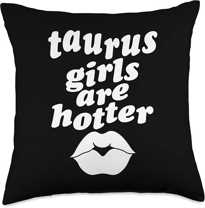 Taurus Symbol Astrology Horoscope Zodiac Sign Taurus Girls are Hotter Funny Single Zodiac Horoscope Throw Pillow, 18x18, Multicolor - Taurus Pillow for men