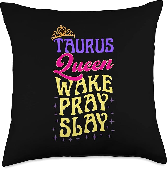 Taurus Symbol Astrology Horoscope Zodiac Sign Queen Wake Pray Slay Christian Taurus Sign Throw Pillow, 18x18, Multicolor - Taurus Pillow for men