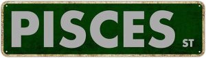 Pisces Street Sign Room Decoration Poster Retro Outdoor Decoration Road Tin Sign Wall Art Avenue Metal Sign Vintage Metal Poster for Man Cave Bar Pub Cafe Home Wall Decor 16in x 4in - Pisces Canvas for men