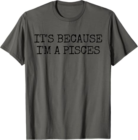 Pisces Zodiac Sign Co. - Pisces T-Shirt for men