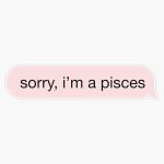 Sorry I'm A Pisces Pink Text Sticker Vinyl Waterproof Sticker Decal Car Laptop Wall Window Bumper Sticker 5" - Pisces Car Accessories for men
