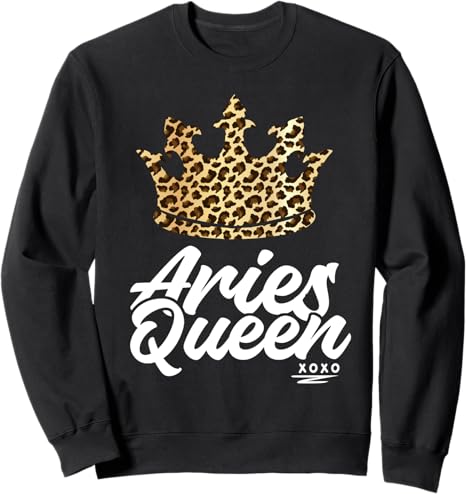 Aries Queen Horoscope Astrological Sign Leopard Birthday Sweatshirt - Aries Sweatshirt for men