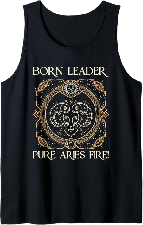 Born Leader Pure Aries Fire | Zodiac Sign | Horoscope Tank Top - Aries T-Shirt for men