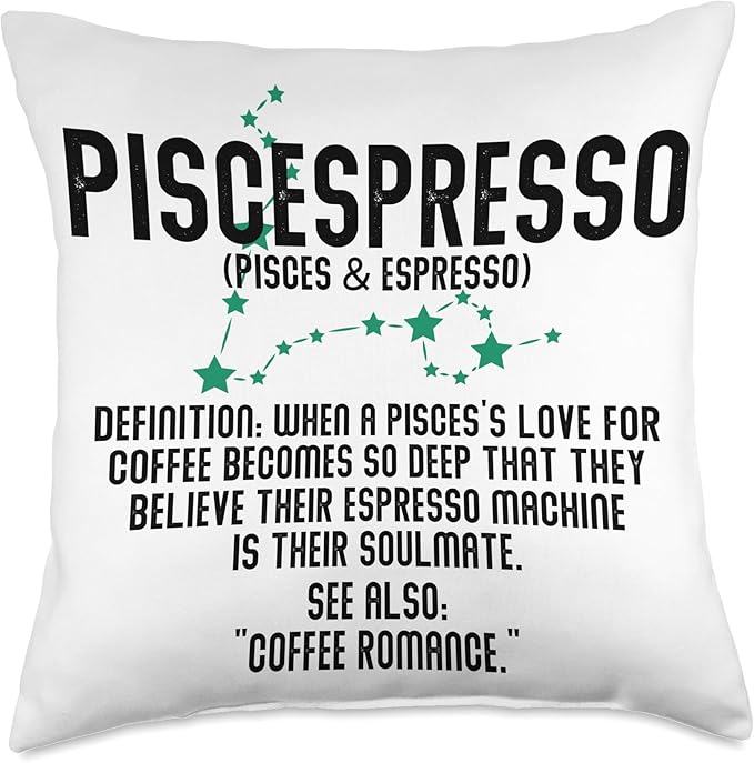 Piscespresso - when a pisces's love for coffee becomes so Throw Pillow - Pisces Pillow for men