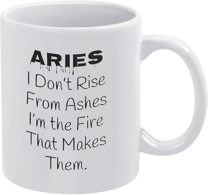 Aries Birth Sign Mug Aries Birthday Cup Birth Sign Sayings Mug Coffee Cup Novelty Cup Funny Coffee Mug Gift White 11Oz - Aries Mug for men