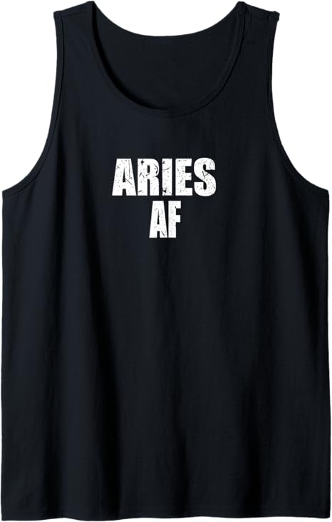 Aries AF Horoscope Astrology Zodiac Sign Tank Top - Aries T-Shirt for men