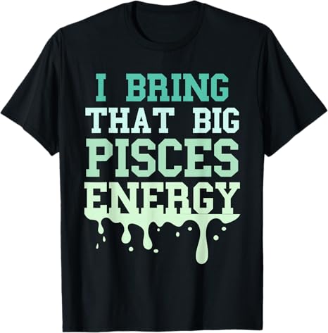 Pisces Birthday Gifts - Pisces T-Shirt for men