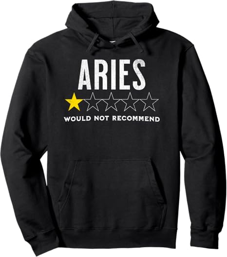 Funny star rating & Criticism of zodiac sign Aries Pullover Hoodie - Aries Hoodie for men