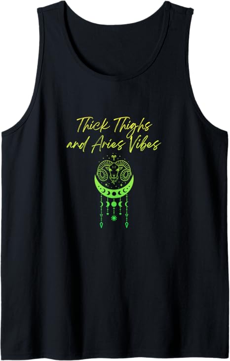 Thick Thighs and Aries Vibes Funny Zodiac Sign Astrology Tank Top - Aries T-Shirt for men