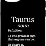 iPhone 13 Pro Taurus / Funny Fake Definition Horoscope Lover Saying! Case - Taurus Phone Case for men