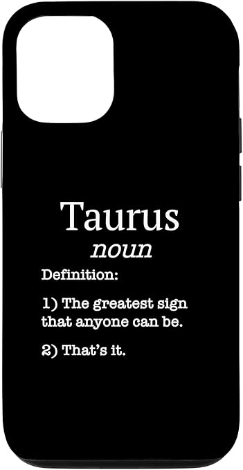 iPhone 13 Pro Taurus / Funny Fake Definition Horoscope Lover Saying! Case - Taurus Phone Case for men
