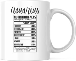 Aquarius Nutrition Fact Coffee Mug - Astrology Zodiac Astrological Sign - Astrology Inspired Mug - 11 Ounce Coffee Mug - White Interior and Handle - Premium Quality Ceramic - BMCM00373 - Aquarius Mug for men