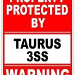 Eletina Warning Sign Protected by Taurus 3SS Gun Pistol Rifle Revolver Warning Ammo Sign Business Sign 12X8 Inches Aluminum Metal Tin Sign - Taurus Products for men