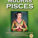 Mudras for Pisces: Yoga for your Hands (Mudras for Astrological Signs Book 12) - Pisces for men