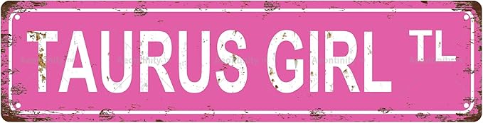 TAURUS GIRL Zodiac Sign Star Sign Vintage Metal Tin Sign, Street Sign, Home Decor, Room Decor, Wall Decor, Bathroom Decor, Bar Decor, Cafe Decor, Garage Decor, 16 x 4 Inch - Taurus Products for men