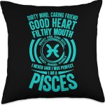 I Am Pisces Smart Dirty Mind Good Sweet Fun March Feb Pisces Throw Pillow - Pisces Pillow for men
