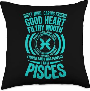 I Am Pisces Smart Dirty Mind Good Sweet Fun March Feb Pisces Throw Pillow - Pisces Pillow for men