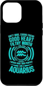 iPhone 12 Pro Max I Am Aquarius Smart Dirty Mind Good Sweet Fun Aquarius Case - Aquarius Phone Case for men