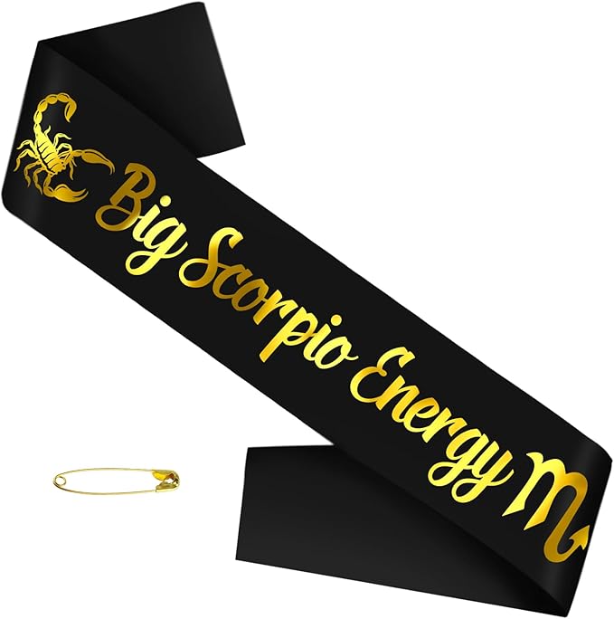Big Scorpio Energy Sash with Gold Foil, Black Zodiac Scorpio Birthday Sash, October November Birthday Sashes, Horoscope, Astrology Bday Party Decorations, Ideas, Gifts, Jokes and Favors (Black + Gold) - Scorpio Products for men