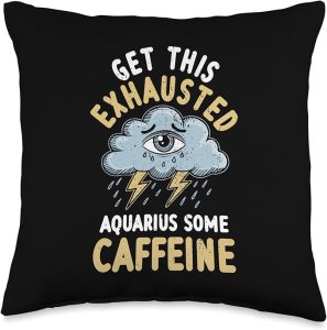 Funny Exhausted Aquarius Some Caffeine Coffee Energy Drink Throw Pillow - Aquarius Pillow for men