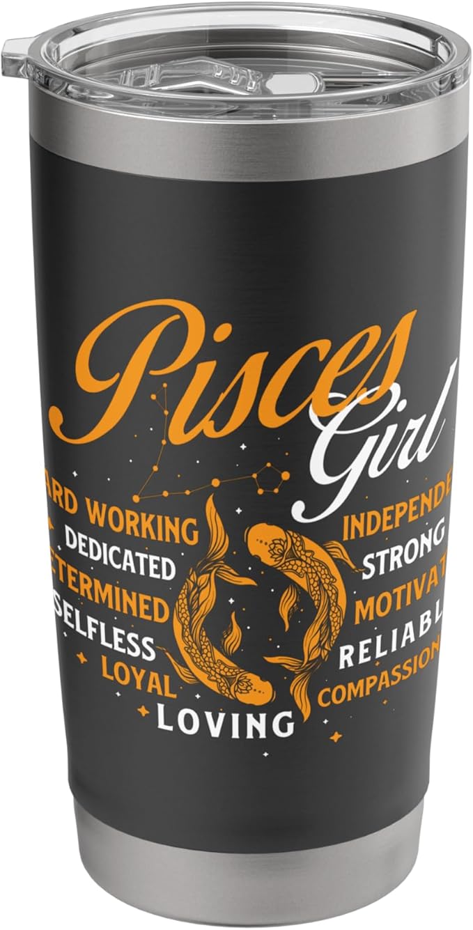 Pisces Girl - Astrology Horoscope Zodiac Sign Birthday Stainless Steel Insulated Tumbler - Pisces for men