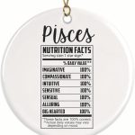 Pisces Nutritional Facts Christmas Ornament - Zodiac Star Symbol Astrology Sign - Horoscope Pisces - Ceramic Christmas Ornament - 2.8" Round - Gold String Included - BMCO0763 - Pisces for men