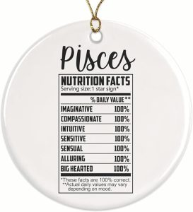 Pisces Nutritional Facts Christmas Ornament - Zodiac Star Symbol Astrology Sign - Horoscope Pisces - Ceramic Christmas Ornament - 2.8" Round - Gold String Included - BMCO0763 - Pisces for men