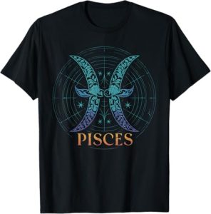 Pisces Zodiac Sign Birthday Horoscope - Pisces T-Shirt for men