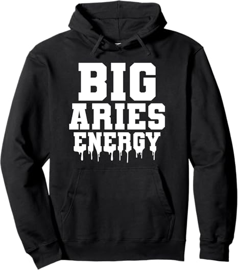 Big Aries Energy Aries Zodiac Sign March April Birthday Pullover Hoodie - Aries Hoodie for men