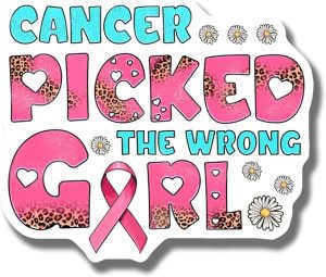 Ad Astra Graphics Cancer Picked The Wrong Girl Pink Ribbon Decorative Magnet - 5" x 3" - 1 Count - Cancer Car Accessories for men