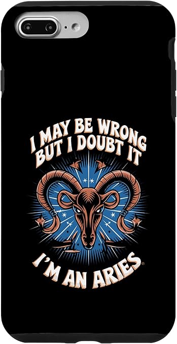 Aries I May Be Wrong But I Doubt It for Aries Zodiac Sign Case for iPhone 7 Plus/8 Plus - Aries Phone Case for men