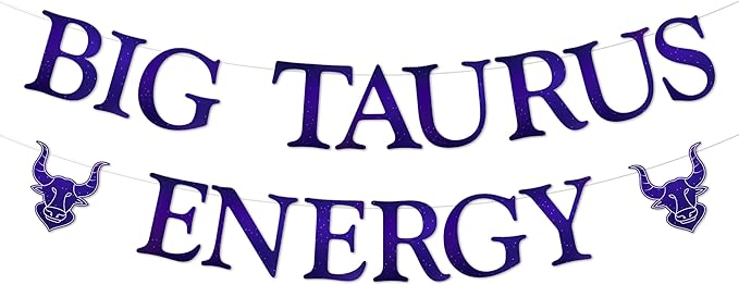 Funmemoir Big Taurus Energy Banner - Pre-Strung Taurus Zodiac Sign & Constellation Birthday Party Decorations - Astrology Themed Wall Hanging for Men & Women Celebrations - Taurus Products for men