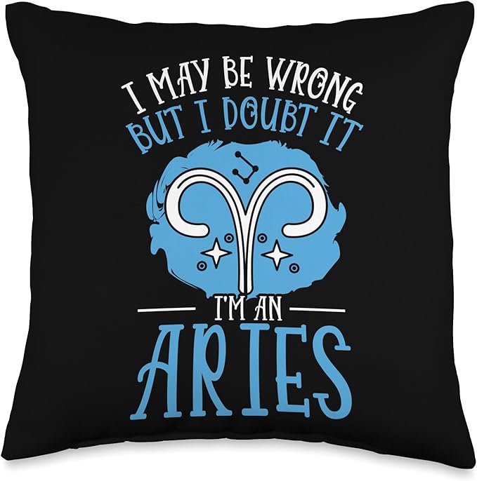 May Be Wrong But I Doubt It Aries Sign Throw Pillow - Aries Pillow for men