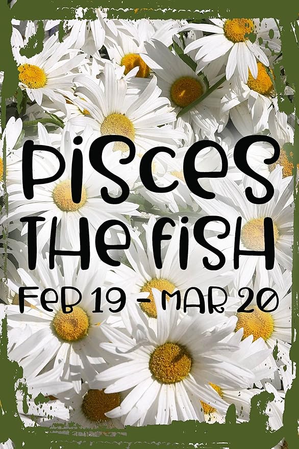 Daisy Flower Wall Sign Pisces the fish feb 19-mar 20 funky zodiac sign astrology Hanging Wall Sign 8 x 12 Decor Funny Gift - Pisces Canvas for men