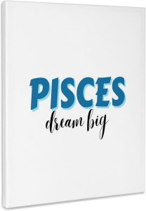 3dRose, Zodiac Sign - Pisces - Dream Big Text, Museum Grade Canvas Wrap 11x14 - Pisces Canvas for men