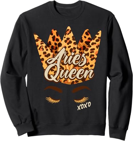 Aries Queen Zodiac Sign Constellation Leopard Birthday Sweatshirt - Aries Sweatshirt for men
