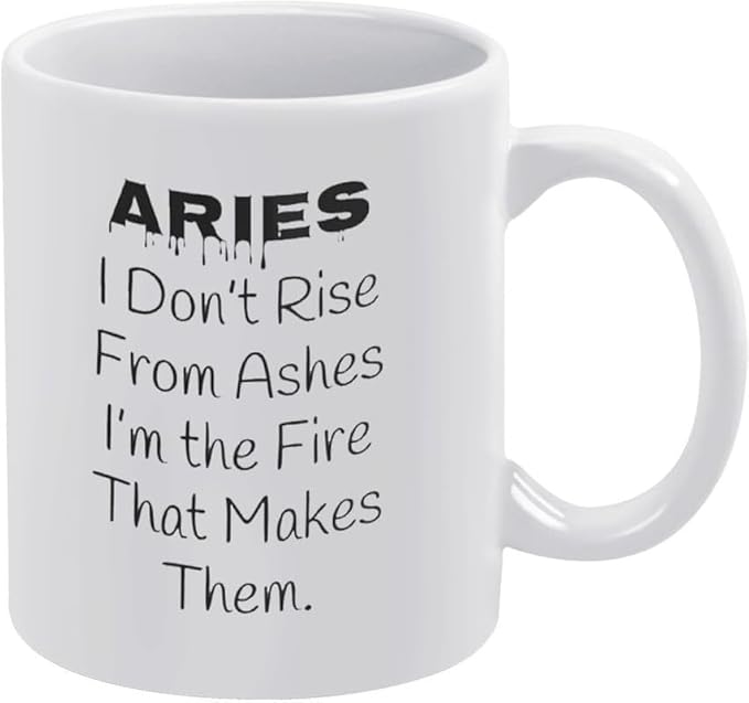 Aries Birth Sign Mug Aries Birthday Cup Birth Sign Sayings Mug Coffee Cup Novelty Cup Funny Coffee Mug Gift White 11Oz - Aries Mug for men