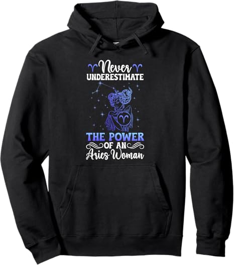 Aries Woman Aries Zodiac Sign Aries Birthday Pullover Hoodie - Aries Hoodie for men