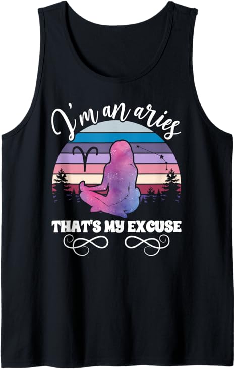 I'm an Aries Zodiac Sign Aries Horoscope Aries Birthday Tank Top - Aries T-Shirt for men